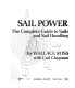 Sail power ; the complete guide to sails and sail handling /