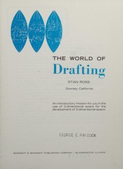 The world of drafting; an introductory mission for you in the use of 2-dimensional space : for the development of 3-dimensional space.