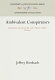 Ambivalent conspirators : John Brown, the secret six, and a theory of slave violence /