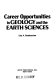Career opportunities in geology and the earth sciences /