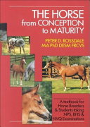 The horse from conception to maturity /
