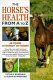 The horse's health from A to Z : an equine veterinary dictionary /