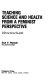 Teaching science and health from a feminist perspective : a practical guide /