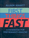 First things fast : a handbook for performance analysis /
