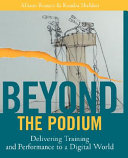 Beyond the podium : delivering training and performance to a digital world /