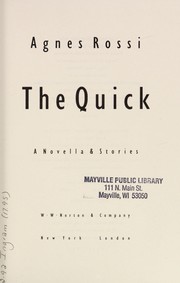 The quick : a novella & stories /