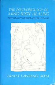 The psychobiology of mind-body healing : new concepts of therapeutic hypnosis /