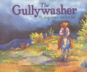 The gullywasher = El chaparrón torrencial /