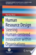 Human Resource Design : Steering Human-centered Innovation within Organisations /