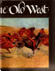 The art of the Old West : from the collection of the Gilcrease Institute /