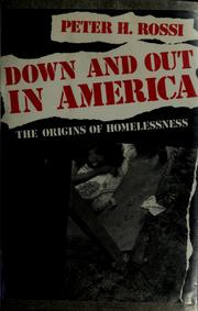 Down and out in America : the origins of homelessness /