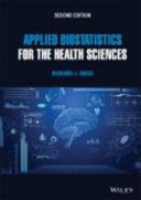 Applied biostatistics for the health sciences /