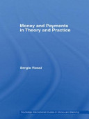 Money and payments in theory and practice /