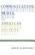 Communication, media, and American society : a critical introduction /