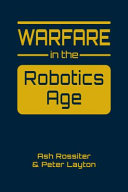 Warfare in the robotics age /