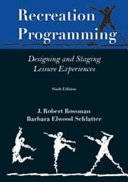 Recreation programming : designing and staging leisure experiences /