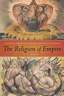 The religion of empire : political theology in Blake's prophetic symbolism /