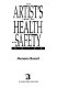 The artist's complete health and safety guide /