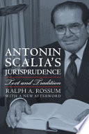 Antonin Scalia's jurisprudence : text and tradition /