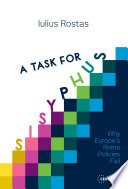 A Task for Sisyphus : Why Europe's Roma Policies Fail /