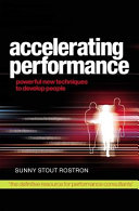 Accelerating performance : powerful new techniques to develop people /