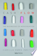 Cash flow the businesses of menstruation /