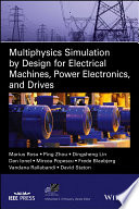 Multiphysics simulation by design for electrical machines, power electronics and drives /