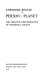 Person/planet : the creative disintegration of industrial society /