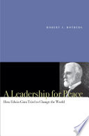 A leadership for peace : how Edwin Ginn tried to change the world /
