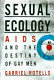 Sexual ecology : AIDS and the destiny of gay men /