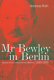 Mr Bewley in Berlin : aspects of the career of an Irish diplomat, 1933-1939 /