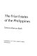 The friar estates of the Philippines /