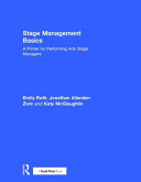 Stage management basics : a primer for performing arts stage managers /