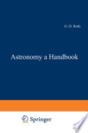 Astronomy a Handbook /
