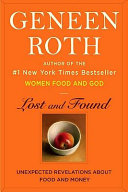 Lost and found : unexpected revelations about food and money /