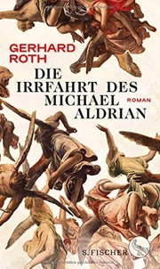 Die Irrfahrt des Michael Aldrian : Roman /