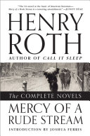 Mercy of a rude stream : the complete novels /