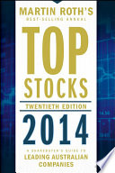 Top stocks 2014 : a sharebuyer's guide to leading Australian companies /