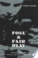 Foul & fair play : reading genre in classic detective fiction /