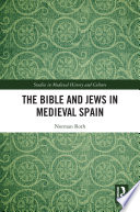The Bible and Jews in medieval Spain /