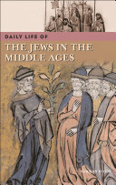 Daily life of the Jews in the Middle Ages /