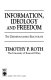 Information, ideology, and freedom : the disenfranchised electorate /