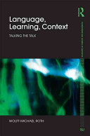 Language, learning, context : talking the talk /