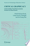 Critical graphicacy : understanding visual representation practices in school science /