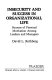 Insecurity and success in organizational life : sources of personal motivation among leaders and managers /