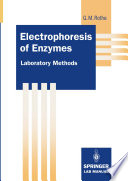 Electrophoresis of Enzymes : Laboratory Methods /