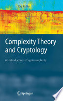 Complexity theory and cryptology : an introduction to cryptocomplexity /
