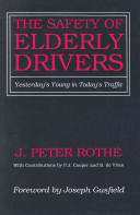 The safety of elderly drivers : yesterday's young in today's traffic /