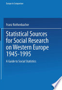 Statistical sources for social research on Western Europe 1945-1995 : a guide to social statistics /