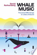Whale music : thousand mile songs in a sea of sound /
